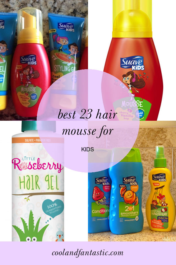 Best 23 Hair Mousse for Kids Home, Family, Style and Art Ideas